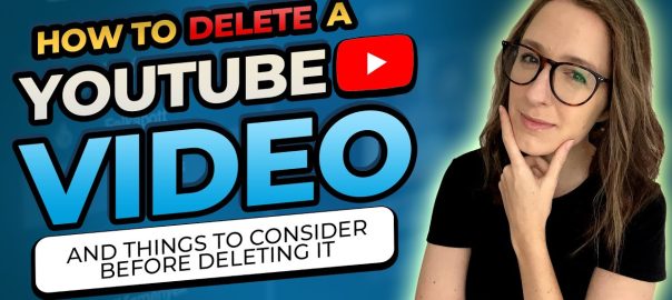 How to Delete a YouTube Video & Things to Consider Before Deleting It