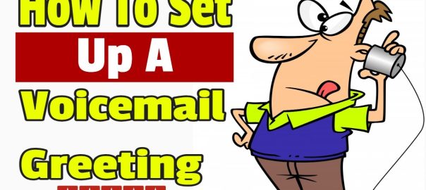 How To Set Up A Voicemail Greeting