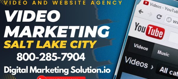 Video Marketing Salt Lake City Ut | Video and website Agency 800-285-7904