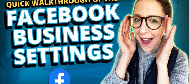 Quick Walkthrough of the Facebook Business Settings